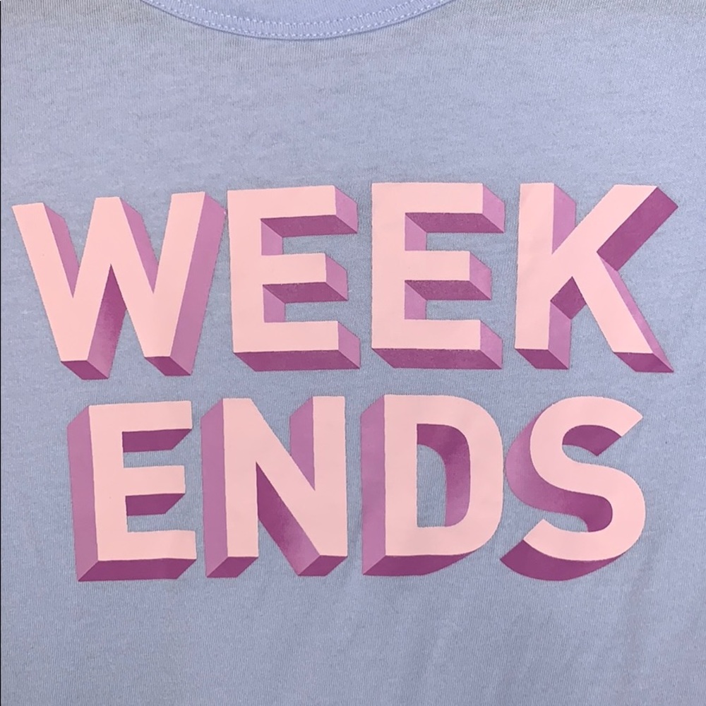 Weekends T-Shirt